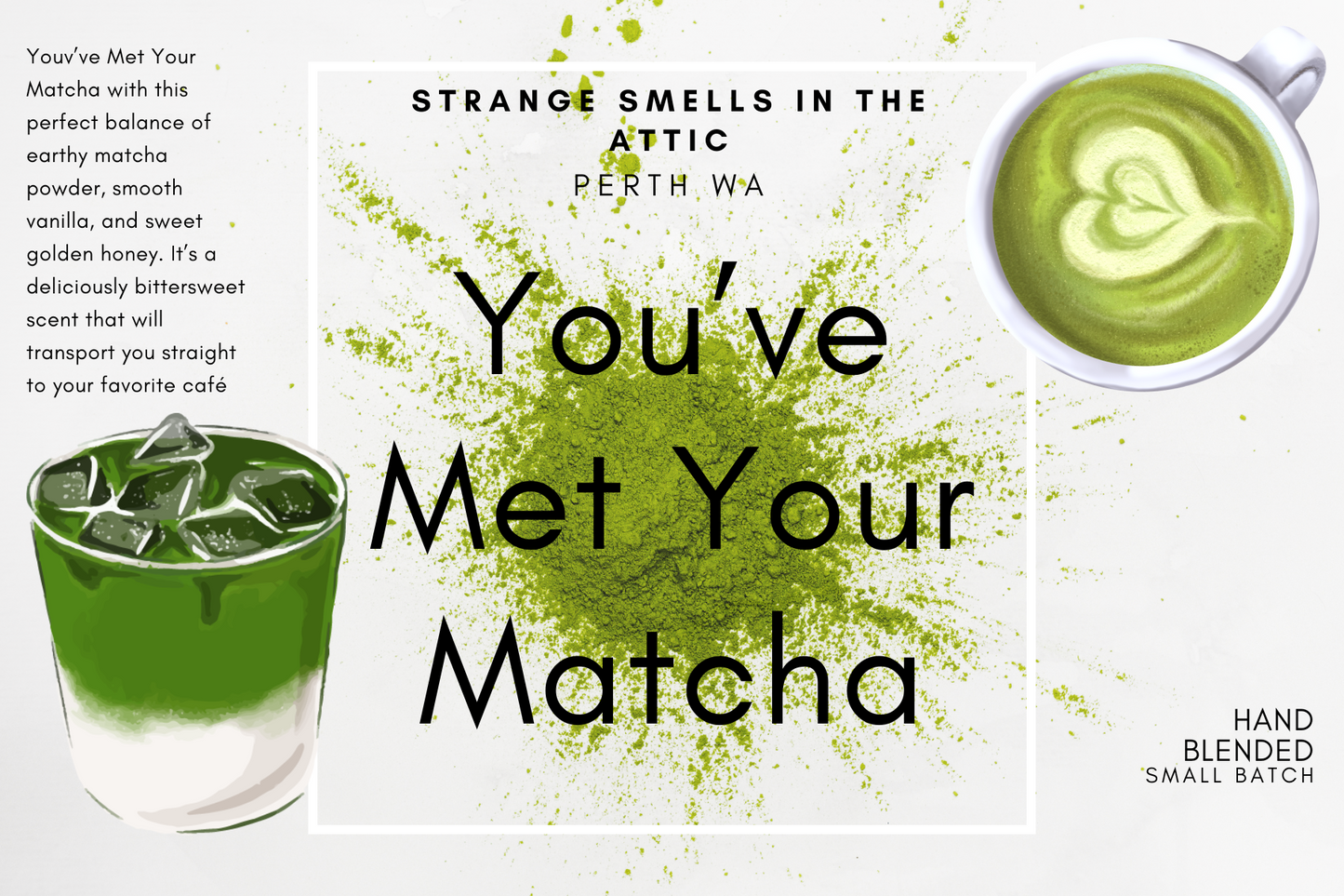 You've met your Matcha