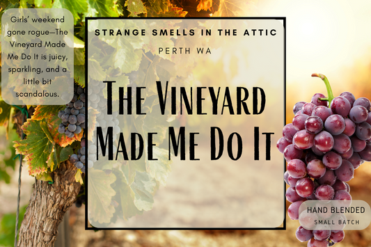 The Vineyard Made Me Do It